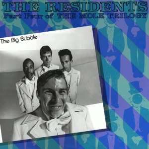 The Residents - The Big Bubble