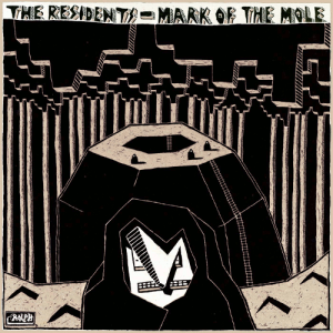 The Residents - The Mark Of The Mole