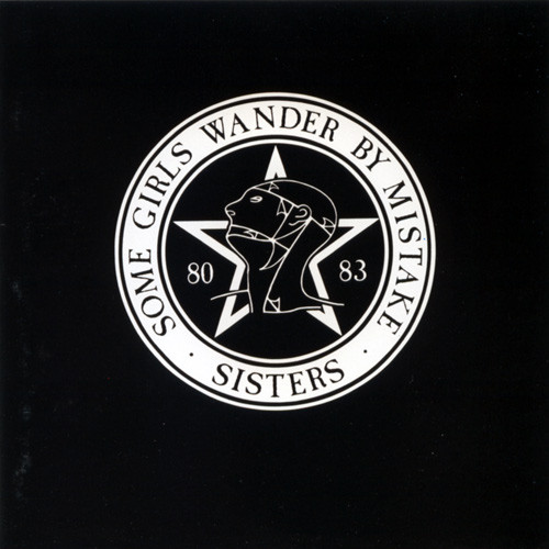 The Sisters Of Mercy - Some Girls Wander By Mistake