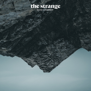 The Strange - Echo Chamber