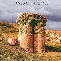 Trans Am – Volume X