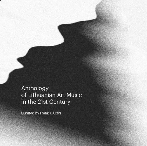 Various - Anthology of Lithuanian Art Music in the 21st Century