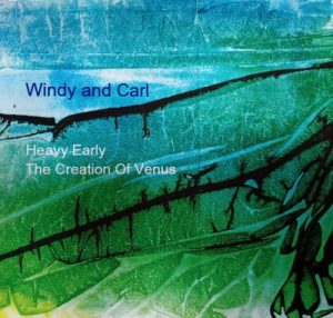 Windy & Carl - Heavy Early And The Creation Of Venus