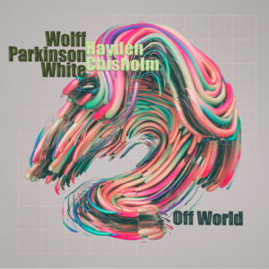 Wolff Parkinson White and Hayden Chisholm - Off World