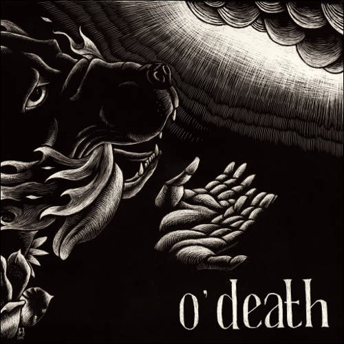 o’death - Out Of Hands We Go
