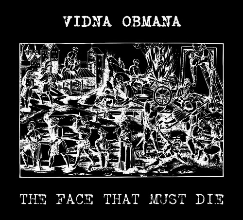 vidnaObmana - The Face That Must Die